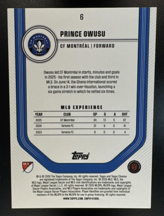 2026 Topps Chrome MLS Prince Owusu #6 FrozenFractor Montreal -4/0