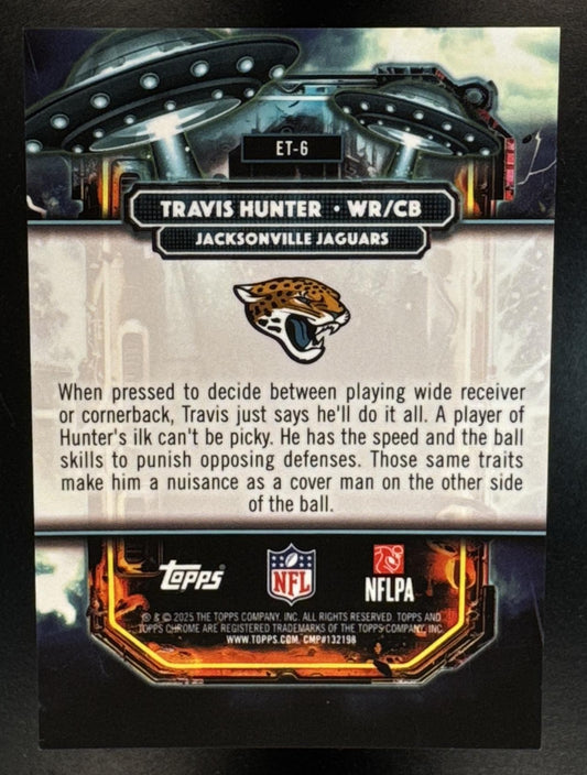 2025 Topps Chrome Travis Hunter #ET-6 Extraterrestrial Talent Black Refractor /10 Rookie Jaguars