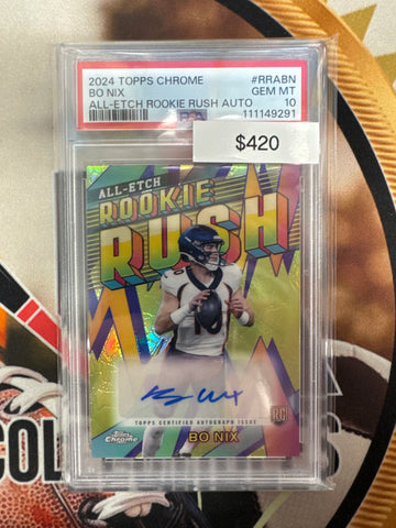 2024 Topps Chrome Football Bo Nix Rookie All-Etch Rookie Rush Autograph PSA 10
