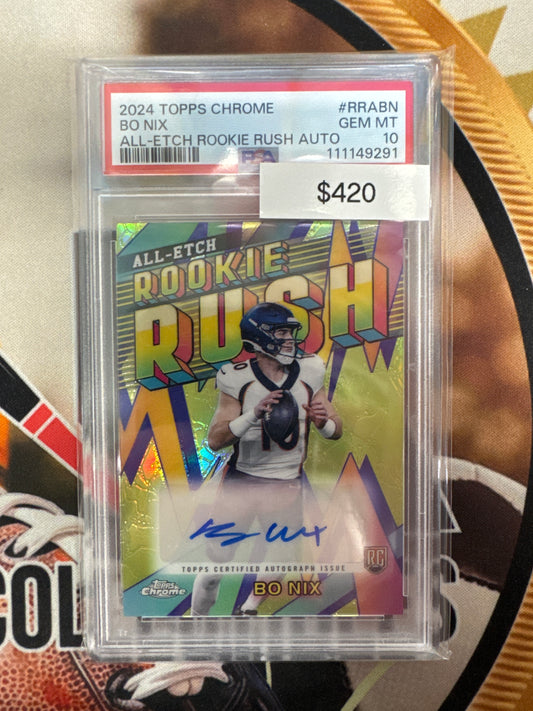 2024 Topps Chrome Football Bo Nix Rookie All-Etch Rookie Rush Autograph PSA 10