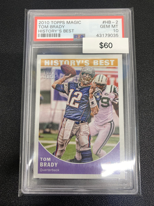 2010 Topps Magic Tom Brady History’s Best PSA 10