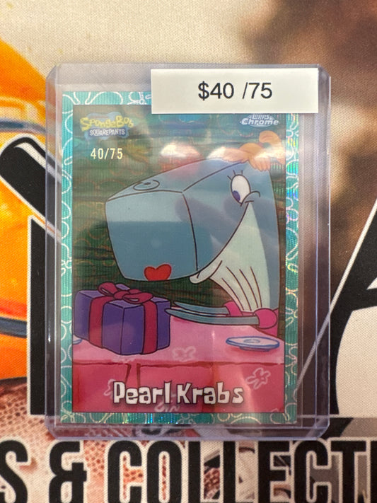 2025 Topps Chrome Spongebob Pearl Krabs Bikini Bottom Teal Shimmer Refractor /75