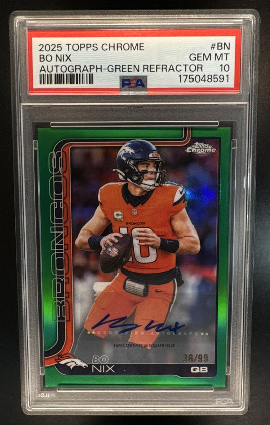 2025 Topps Chrome Bo Nix #BA-BN Auto Green Refractor 36/99 Broncos PSA 10